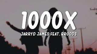 Jarryd James - 1000x (Lyrics) ft. Broods