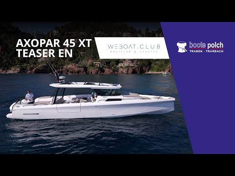 Axopar 45 XT Cross-Top Cannes Yachting Festival 2023 - Onwater/EN