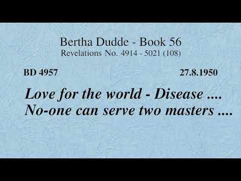 BD 4957 - LOVE FOR THE WORLD - DISEASE .... NO-ONE CAN SERVE TWO MASTERS ....