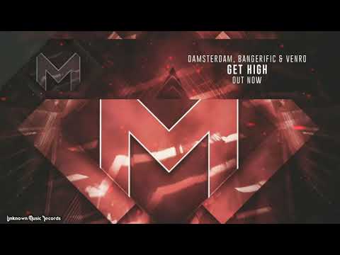 Damsterdam X Bangerific & Venro - GET HIGH