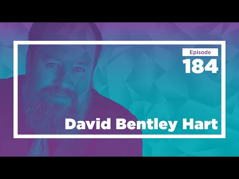 David Bentley Hart on Reason, Faith, and Diversity in Religious Thought | Conversations with Tyler