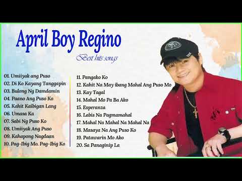 April Boy Regino 2023 MIX ~ Top 10 Best Songs ~ Greatest Hits Full Album