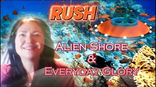 RUSH | Alien Shore &amp; Everyday Glory | REACTION