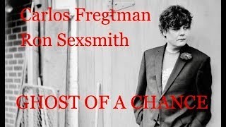 GHOST OF A CHANCE - Carlos Fregtman &amp; Ron Sexsmith (2008)