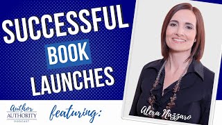How to Organize an Awesome Book Launch with Alexa Nazzaro - Podcast Ep 467