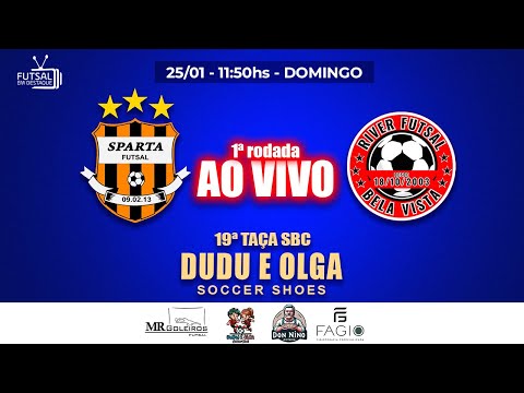 TAÇA SBC DUDU E OLGA - SPARTA X RIVER BELA VISTA - 1a RODADA #futsal