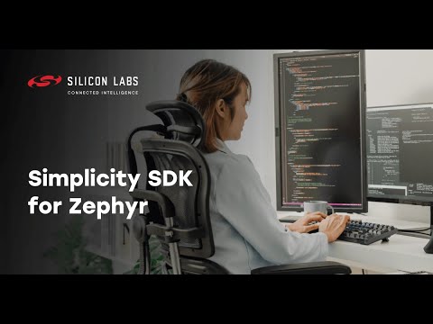 Simplicity SDK for Zephyr RTOS: 3 Things You Need to Know - Silicon Labs