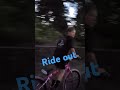 Ride out