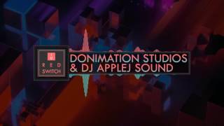 Red Switch - Original Music - Donimation Studios & DJ AppleJ Sound