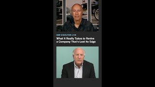 What It Really Takes to Revive a Company That's Lost Its Edge