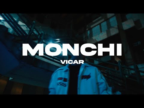 MONCHI - Vicar & Blvck Reyes (Official Video)