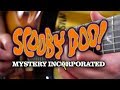 Scooby Doo Mystery Incorporated Theme On Guitar