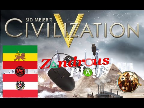 Zandrous Plays - Civilization V (Part 3) Austria vs Ethiopia II