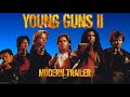 Young Guns 2 Modern Trailer