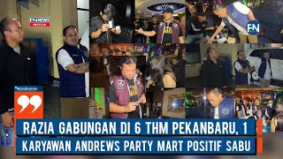 Razia Gabungan di 6 THM Pekanbaru, 1 Karyawan Andrews Party Mart Positif Sabu