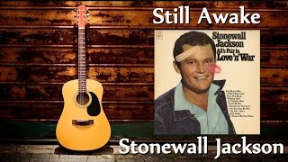 Stonewall Jackson - Still Awake