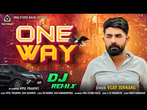 Vijay Jornang | ONE WAY | kala kach kali gadi | new attitude song | one way dj remix @VRAJSTUDIO