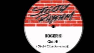 Roger S - Get Hi (get hi 2 da bone mix)
