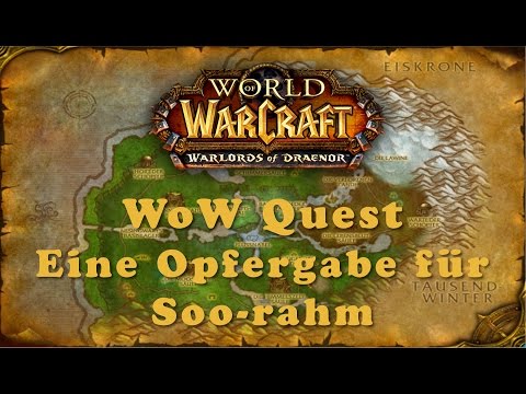 WoW Quest: Eine Opfergabe für Soo-rahm