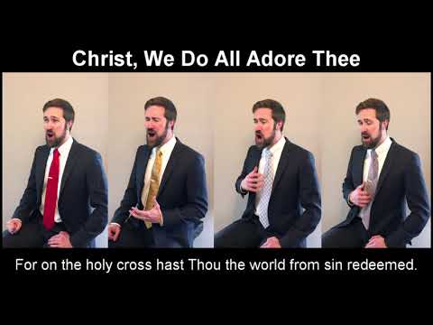 Thumbnail for Christ, We Do All Adore Thee video