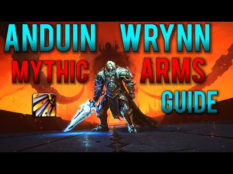 Mythic Anduin Wrynn Arms Warrior Guide