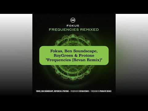 Fokus, Ben Soundscape, RoyGreen & Protone  - Frequencies (Revan Remix) -  DISLTD079R