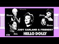 HELLO DOLLY sung by JUDY GARLAND w/ MARILYN MONROE SHIRLEY BASSEY MARLENE DIETRICH & BILLIE HOLIDAY