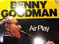 Benny Goodman "Air Play" vol.1 - recorded from vinyl