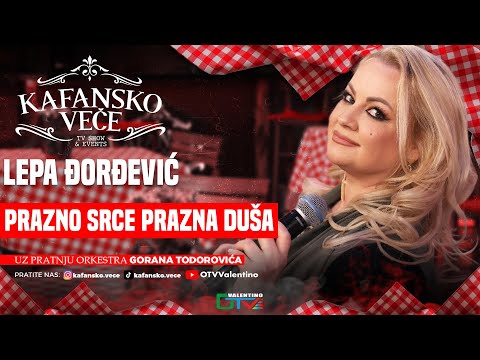 LEPA DJORDJEVIC I ORK GORANA TODOROVICA - PRAZNO SRCE PRAZNA DUSA | UZIVO | 2025 | KAFANSKO VECE
