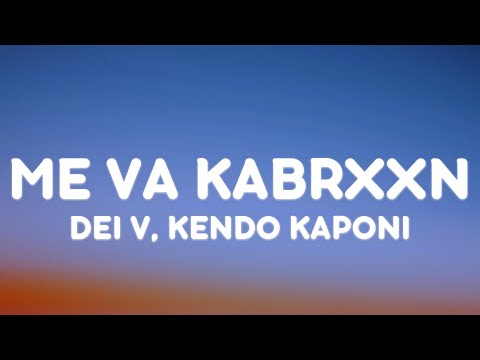 Chris Jedi, Gaby Music, Dei V, Kendo Kaponi - ME VA KABRXXN (Letra/Lyrics)