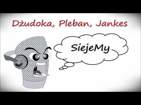 Dżudoka, Pleban, Jankes - SiejeMy (Prod. Drab)