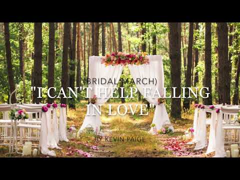Can't Help Falling In Love (Instrumental) Wedding March