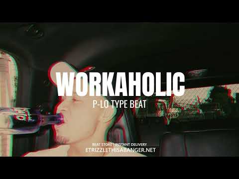 *FREE* P-LO TYPE BEAT - "WORKAHOLIC" | KOOL JOHN TYPE BEAT