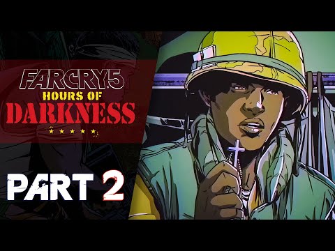 FAR CRY 5: Hours of Darkness | Part 2 | Gameplay Walkthrough (DLC)
