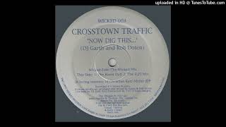 Crosstown Traffic - Now Dig This... (The 420 Mix)
