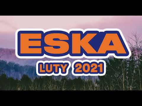 Hity Eska 2021 Luty   Najnowsze Przeboje Radia Eska 2021   Najlepsza radiowa muzyka 2021