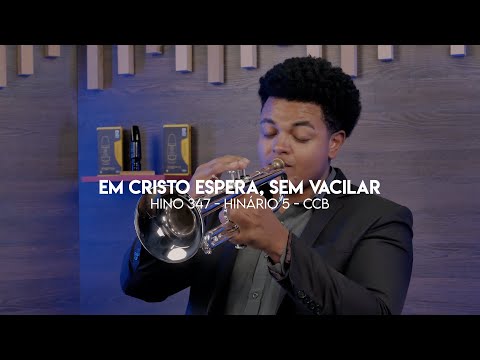 HINO 348 CCB - Em Cristo espera, sem vacilar - Trompete - Yamaha YTR-5335GSII - Fabricio Assad