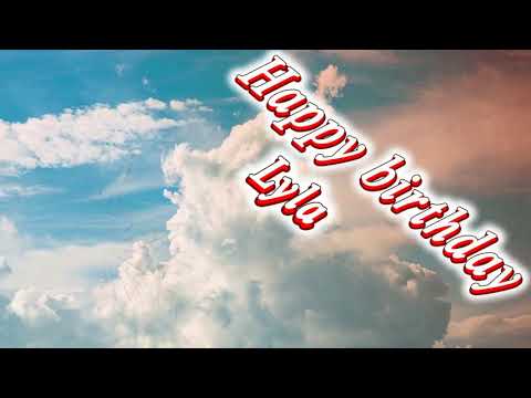 Happy birthday Lyla