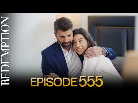 Esaret 555. Bölüm | Redemption Episode 555