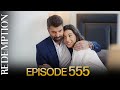 Esaret 555 Bölüm Redemption Episode 555