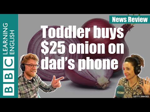 幼兒用爸爸的手機買了25元的洋蔥-新聞評論 (Toddler buys $25 onion on dad’s phone - News Review)