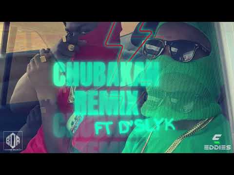 Kitz-Chubakah Remix ft D’slyk