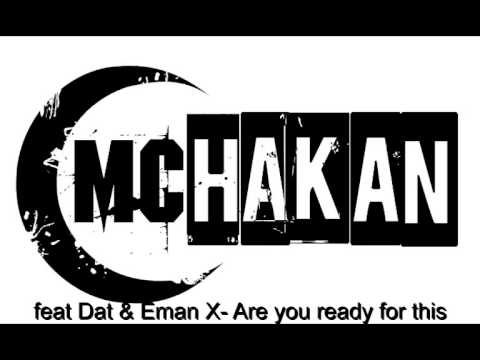 Mc Hakan feat D@t & Eman X -  Are you ready for this