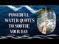 ⁠ Powerful Water Quotes To Soothe Your Day Quotes About Water