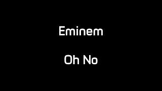 Eminem - Oh No (Lyrics) - YouTube