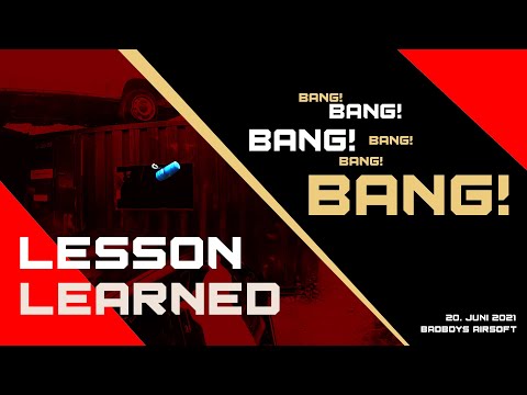 BANG! BANG! BANG!   Lesson learned   Badboys Airsoft 20  juni 2021
