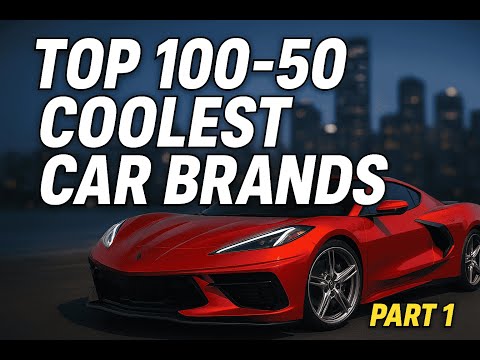 Top 100 Coolest Car Brands in the World (Part 1: 100-50) | An Ultimate Ranking of Automotive Legends