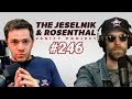 The Jeselnik & Rosenthal Vanity Project / You Don’t Know Nothing About That (Full Eps.246)