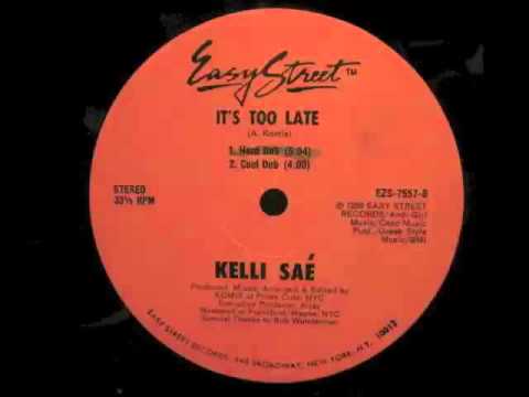 Kelli Sae ‎-- It's Too Late (Cool Dub)