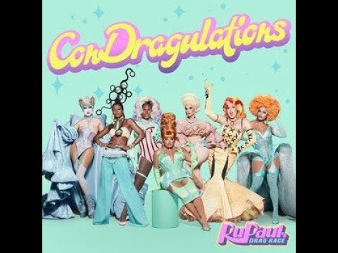 Condragulations By Rupauls Drag Race Season 13 Winners Cast - Lyrics